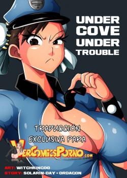 Under Cove, Under Trouble